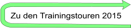 Zu den Trainingstouren 2015