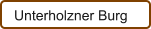 Unterholzner Burg